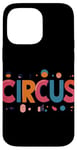 iPhone 14 Pro Max Awesome Circus Statement for Boys and Girls Case