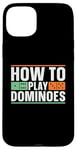 iPhone 15 Plus How To Play Dominoes Domino Game Lover Game Tile Dominoes Case