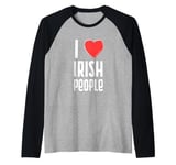 I Love Irish people Nationality Ireland Raglan Baseball Tee