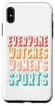 iPhone XS Max Everyone watches women's sports Case