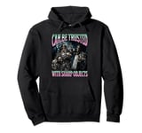 Trusted With Sharp Objects Funny Hard Skeleton Meme Bootleg Pullover Hoodie