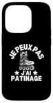 Coque pour iPhone 14 Pro Je Peux Pas J'ai Patinage Patin A Glace Patinage Artistique