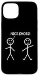 Coque pour iPhone 15 Plus Nice Shoes Sarcasme Funny Stickman Stick Figure Sarcastique Pun