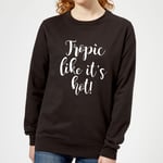 Tropic Like It's Hot Women's Sweatshirt - Black - 5XL - Black