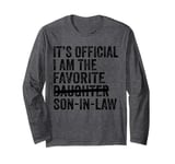 It's Official I'm The Favorite Son-In-Law Funny Sayings Long Sleeve T-Shirt