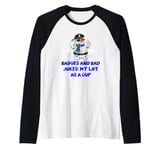 Badges and Bad Jokes My Life as a Cop Funny Sarcastic Humor Raglan Baseball Tee