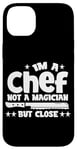 Coque pour iPhone 14 Plus IM A CHEF NOT A MAGICIAN BUT COLSE