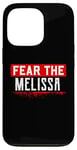 iPhone 13 Pro Fear The MELISSA T-Shirt Name MELISSA Case