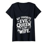 Womens My Favorite Evil Queen Is My Wife Halloween Funny Relation V-Neck T-Shirt