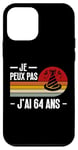 Coque pour iPhone 12 mini Je Peux Pas J'ai 64 Ans Anniversaire Blague Homme Femme