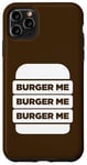 iPhone 11 Pro Max Burger Me Grilling BBQ Fast Food Hamburger or Cheeseburger Case