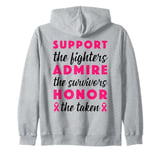 Support The Fighters Admire The Survivors Honor The Taken Zip Hoodie