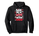 Happy Valentines Day My Love Funny Quotes For Friends Lovers Pullover Hoodie