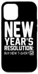 iPhone 15 Pro New Year's Resolution Buy New - Funny New Year Case