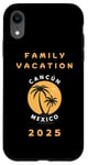 Coque pour iPhone XR Family Vacation 2025 - cancun Mexico