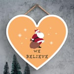 We Belive Santa With Sack Festive Wooden Heart Plaque Christmas Decor