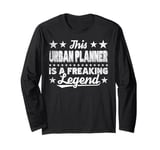 Funny Profession Quote Urban Planner Long Sleeve T-Shirt