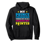 House Painter Decorator Girlfriend Wife My Prince Charming Pullover Hoodie