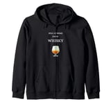 Stay at home drink whisky single malt Scotland whiskey Zip Hoodie