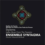 Ensemble Syntagma, Alexandre Danilevski, Anne Rongy, M. Art, CODEX FAENZA ANONYMOUS, Italian Anonymous, Bartolino Da Padova, Donato Da Firenze, Egidius, Ghirardello Da Firenze, Paolo Da Firenze  Stylems: Italian Music From The Trecento  CD