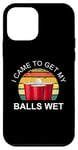 Coque pour iPhone 12 mini I Came To Get My Balls Wet Beer Pong Champion Boire Drôle