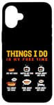 Coque pour iPhone 16 Plus Ce que je fais : les hot-dogs mangent Watch Inform Talk