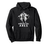 Workout Like Ares Greek God Bodybuilding Fitness Pullover Hoodie