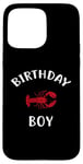 iPhone 15 Pro Max Birthday Boy LOBSTER T-Shirt LOBSTER Shirt for Birthday Case