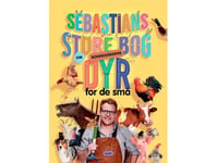 Sebastians Store Bog Om Bondegårdens Dyr For De Små | Sebastian Klein | Språk: Danska