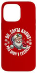 iPhone 14 Pro Max Funny Christmas Doctor Santa Knows You Didn't Exercise Case