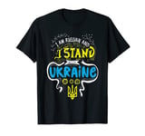 I Am Russian And I Stand With Ukraine T-Shirt
