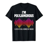 Polyjamorous I Listen To Every Genre Of Music Polyamorous T-Shirt