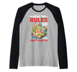 I Read The Rules So You Don't Have To -------- Raglan Baseball Tee