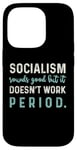 Coque pour iPhone 14 Pro Anti-éveil politique conservateur - Le socialisme ne fonctionne pas