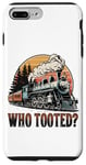 Coque pour iPhone 7 Plus/8 Plus Who Tooted for a Train Lover & Locomotive Lover