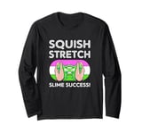 Retro Slime Green Squish Stretch Slime Success Slime Lover Long Sleeve T-Shirt