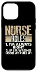 iPhone 12 mini Nurse Rules Always Right If Wrong See Rule 1 Nurse Case