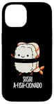 Coque pour iPhone 14 Jeu de mots amusant Sushi A-Fish-Cionado