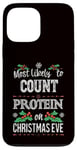 iPhone 13 Pro Max Most Likely to Count Protein on Christmas Eve Funny Gymbro Case