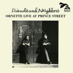 Ornette Coleman  Friends And Neighbors  Ornette Live At Prince Street  LP/Vinyl