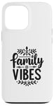 iPhone 13 Pro Max Family Vibes Forever Together Happy Moments Case