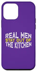 Coque pour iPhone 12 mini Real Men Stay Out of the Kitchen