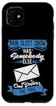 iPhone 11 Somebody Else Can Deliver The Mail Funny Retired Postman Case