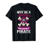 Pirate Princess Costume Women Pirates Booty Pirate Pirates T-Shirt