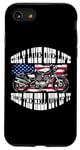 iPhone SE (2020) / 7 / 8 One Life Ride The Hell Out Of It US Flag Motorcycle Biker Case