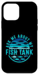 Coque pour iPhone 12 mini Ask Me About My Fish Tank Owner Fish Keeping