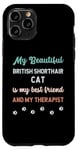 Coque pour iPhone 11 Pro Mère de chat britannique à poil court, propriétaire, amante, thérapeute et amie