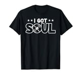 Soul Music I Got Soul Vinyl Turntable Funk Records Music T-Shirt