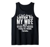 I don't always listen to my Wife but when I do Funny Husband Tank Top