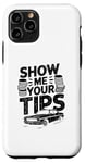 iPhone 11 Pro Show Me Your Tips Cab Taxis Drivers Case